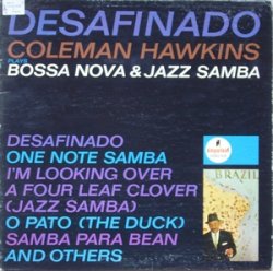 Coleman Hawkins - Desafinado (1962)