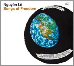 Nguyen Le - Songs Of Freedom (2011)