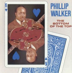Phillip Walker - Bottom Of The Top (1973) Lossless  