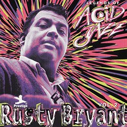 Rusty Bryant - Legends Of Acid Jazz Vol. 2 (1998)
