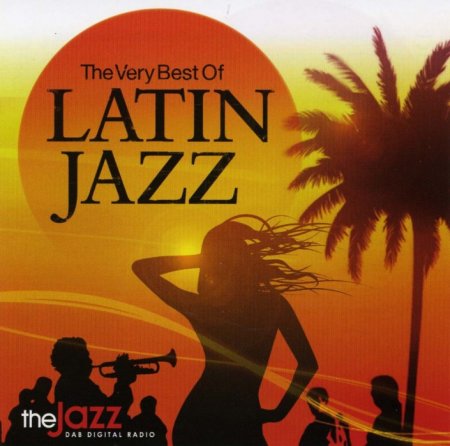 VA - The Very Best Of Latin Jazz (2007)2CD