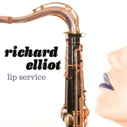 Richard Elliot - Lip Service (2014)