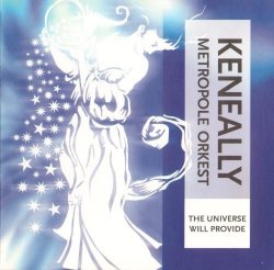 Mike Keneally + Metropole Orkest - The Universe Will Provide (2004)Lossless