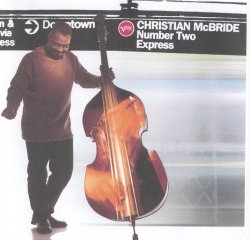 Christian McBride - Number Two Express (1996) Lossless