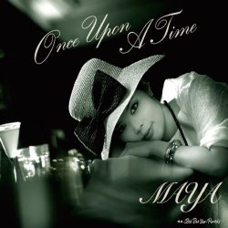 Maya - Once Upon A Time (2009)