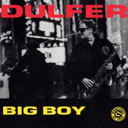 Hans Dulfer - Big Boy (1994)