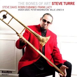 Steve Turre - The Bones Of Art (2013)