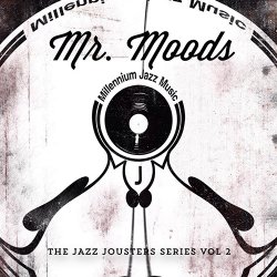 Mr. Moods - The Jazz Jousters Series Vol. 2 (2015)