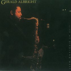 Gerald Albright - Live At Birdland West (1991)