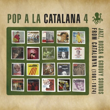 VA - Pop a la Catalana 4 Jazz Bossa and Groovy Sounds From Catalunya 1961-1974 (2015)