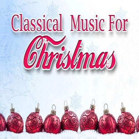VA - Classical Music for Christmas (2015)
