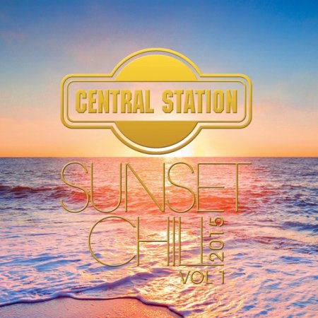 VA - Central Station Sunset Chill Vol 1 (2015)