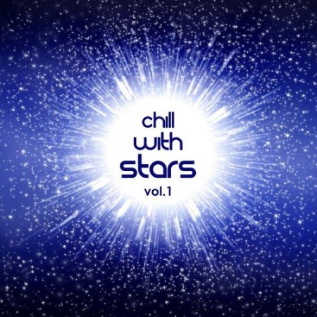VA - Chill With Stars Vol 1 (2015)