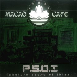 Macao Cafe: P.S.O.I. (Phuture Sound Of Ibiza) (2001)