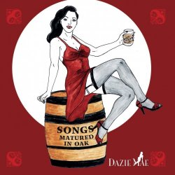 Dazie Mae - Songs Matured In Oak