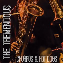 The Tremendous - Churros & Hot Dogs (2016)