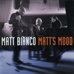 Matt Bianco - Matt’s Mood (2004) [SACD]