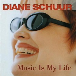 Diane Schuur - Music Is My Life