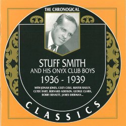 Stuff Smith and His Onyx Club Boys - The Chronological Classics: 1936-1939