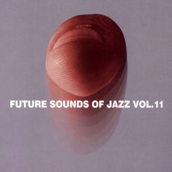 Future Sounds Of Jazz Vol. 11 (2007)