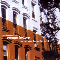 Orange Factory - The Sun Rise From The East (2004)