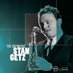 Stan Getz - The Definitive Stan Getz (2002)
