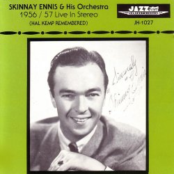 Skinnay Ennis & His Orchestra - 1956/57 Live In Stereo (Hal Kemp Remembered) (1992)