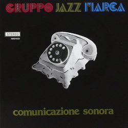 Gruppo Jazz Marca - Comunicazione Sonora (2005)