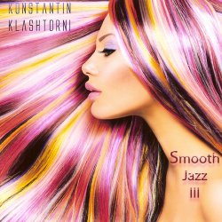 Konstantin Klashtorni - Smooth Jazz III (2016)