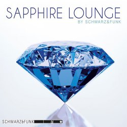 Schwarz & Funk - Sapphire Lounge (2016)