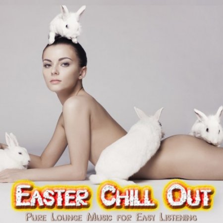VA - Easter Chill Out: Pure Lounge Music for Easy Listening (2016)