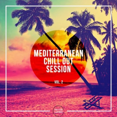 VA - Mediterranean Chill Out Session Vol.2 (2016)