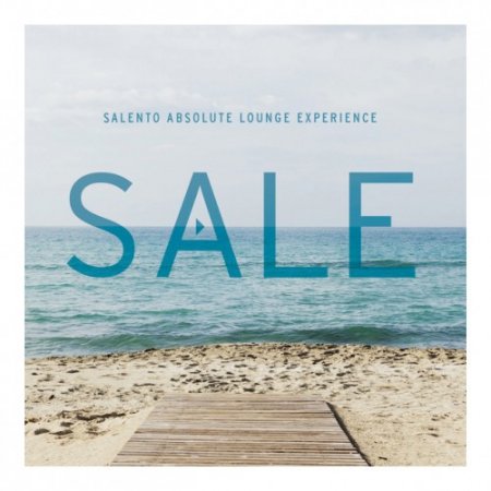 VA - Salento Absolute Lounge Experience, Sale (2016)