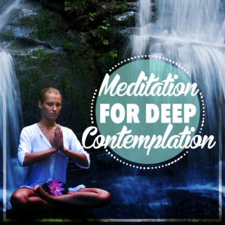 VA - Meditation for Deep Contemplation (2016)