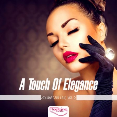 VA - A Touch Of Elegance Soulful Chill Out Vol.2 (2016)