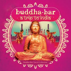 Buddha-Bar: Trip To India (2016)