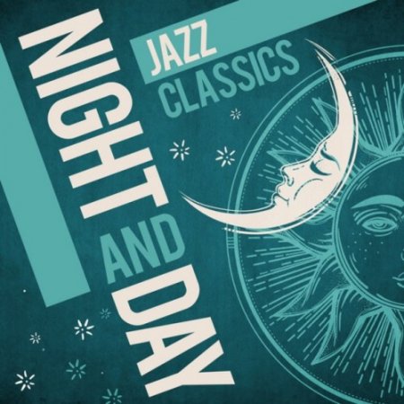 VA - Night and Day: Jazz Classics (2016)