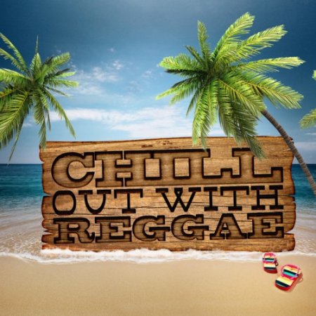 VA - Chill Out With Reggae (2016)