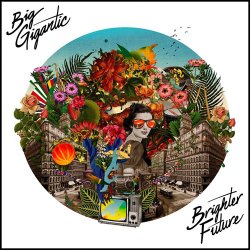 Big Gigantic - Brighter Future (2016)