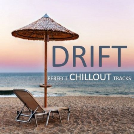 VA - Drift Perfect Chillout Tracks (2016)