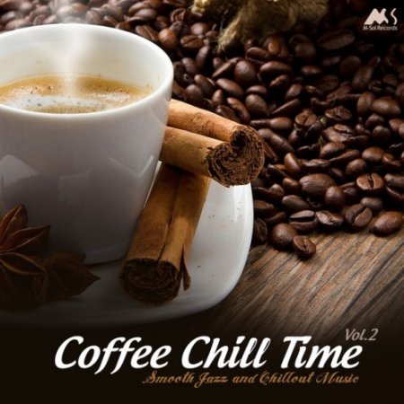 VA - Coffee Chill Time Vol.2: Finest Smooth Jazz and Chillout Music (2016)