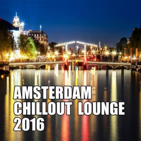 VA - Amsterdam Chillout Lounge (2016)