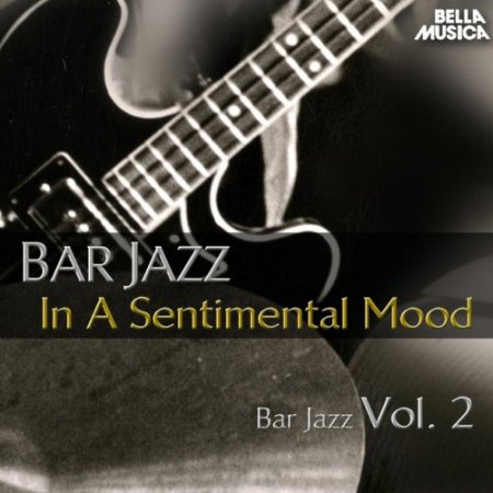 VA - Bar Jazz In a Sentimental Mood Vol.2 (2016)