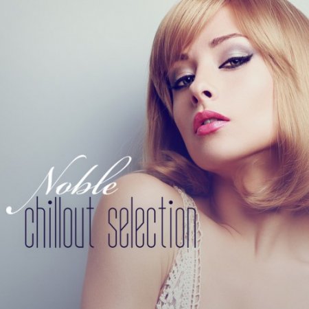 VA - Noble Chillout Selection (2016)