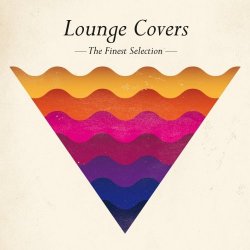 Lounge Covers The Finest Selection (2016)