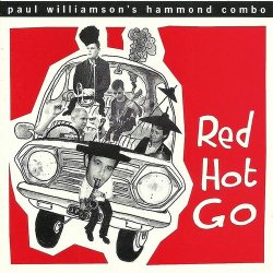 Paul Williamson's Hammond Combo - Red Hot Go (1993)
