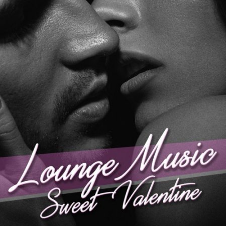 VA - Lounge Music Sweet Valentine (2017)