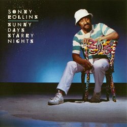 Sonny Rollins - Sunny Days, Starry Nights (1984)