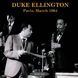 Duke Ellington - Paris, March 1964 (2013)