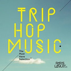 Trip-Hop Music - The Must Have Selection (2016)